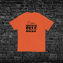 Load image into Gallery viewer, Extra Heavy On The Self-Everything T-shirt
