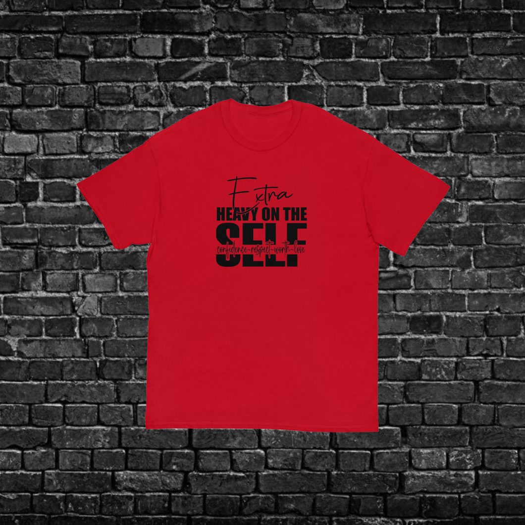 Extra Heavy On The Self-Everything T-shirt