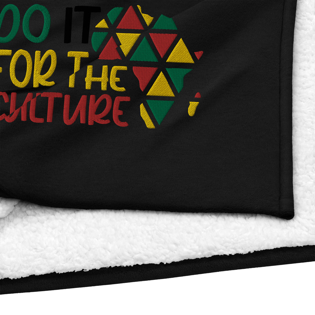 Do It For The Culture Blanket